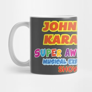 Johnny Karate Super Awesome Musical Explosion Show Mug
